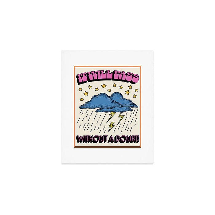 It Will Pass Art Print Gallery Image 1
