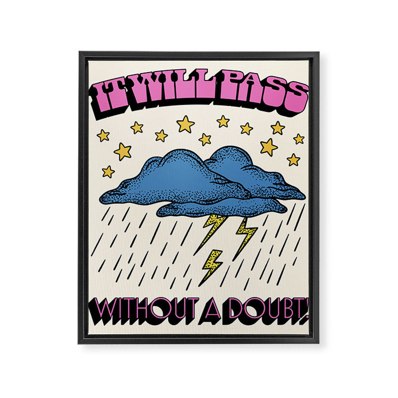 It Will Pass Framed Canvas Print Gallery Image 6