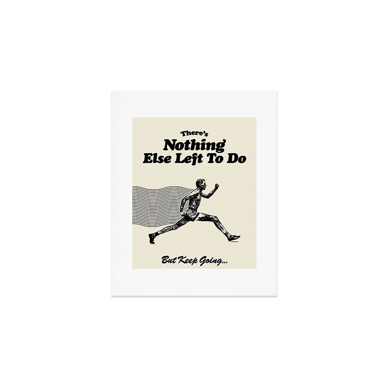 Keep Going Art Print Gallery Image 1