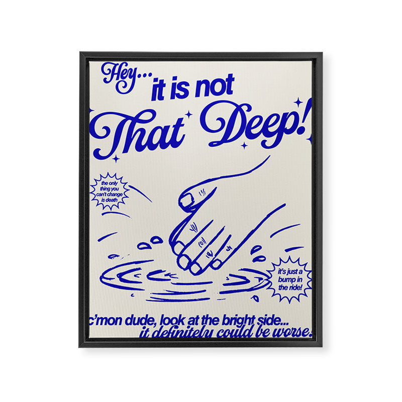 Not That Deep Framed Canvas Print Gallery Image 6