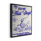 Not That Deep Framed Canvas Print Gallery Image 2