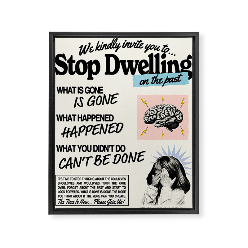 Stop Dwelling On The Past Framed Canvas Print Gallery Image 6
