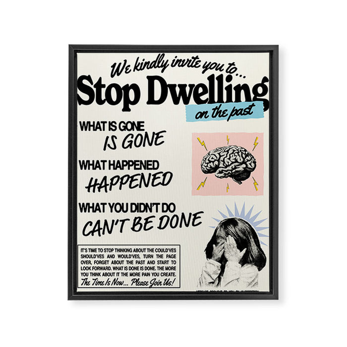 Stop Dwelling On The Past Framed Canvas Print Gallery Image 1