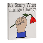 Things Change Canvas Print Gallery Image 6