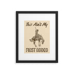 This Ain't My First Rodeo Framed Art Print Gallery Image 4
