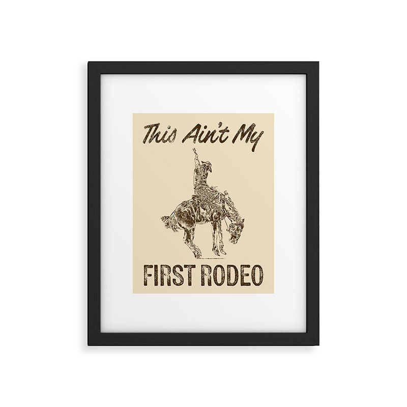 This Ain't My First Rodeo Framed Art Print Gallery Image 4