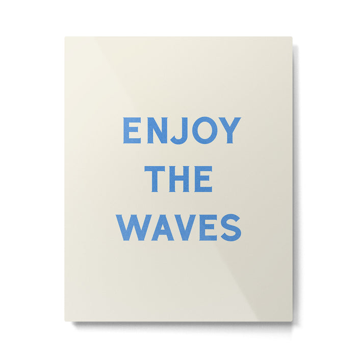 Enjoy The Waves Metal Print Gallery Image 1