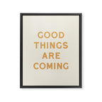 Good Things Are Coming Framed Canvas Print Gallery Image 6