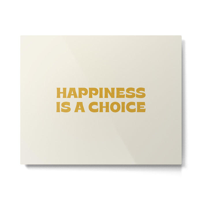 Happiness is a choice - gold Metal Print Gallery Image 1