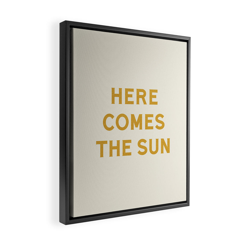 Here comes the sun Framed Canvas Print Gallery Image 2