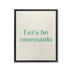 Let's Be Mermaids Framed Canvas Print Gallery Image 6