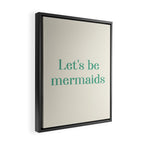 Let's Be Mermaids Framed Canvas Print Gallery Image 2