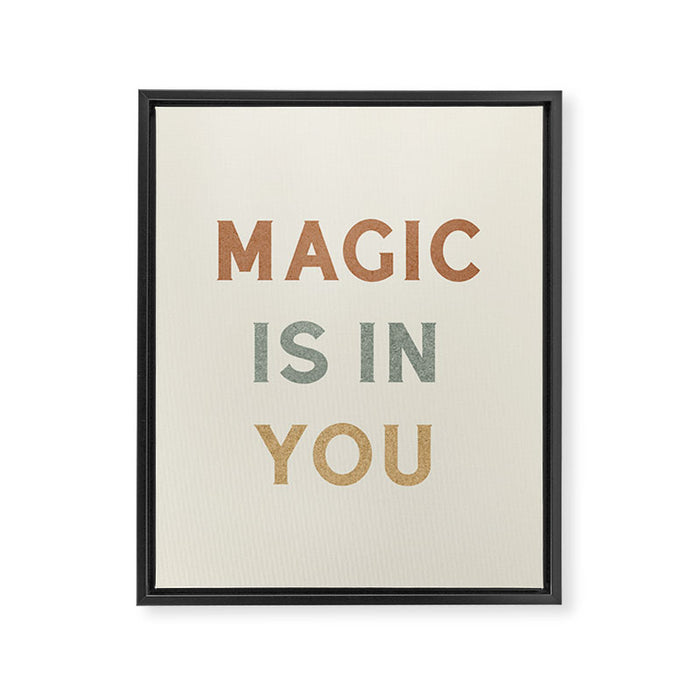 Magic is in You Framed Canvas Print Gallery Image 1