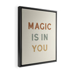 Magic is in You Framed Canvas Print Gallery Image 2