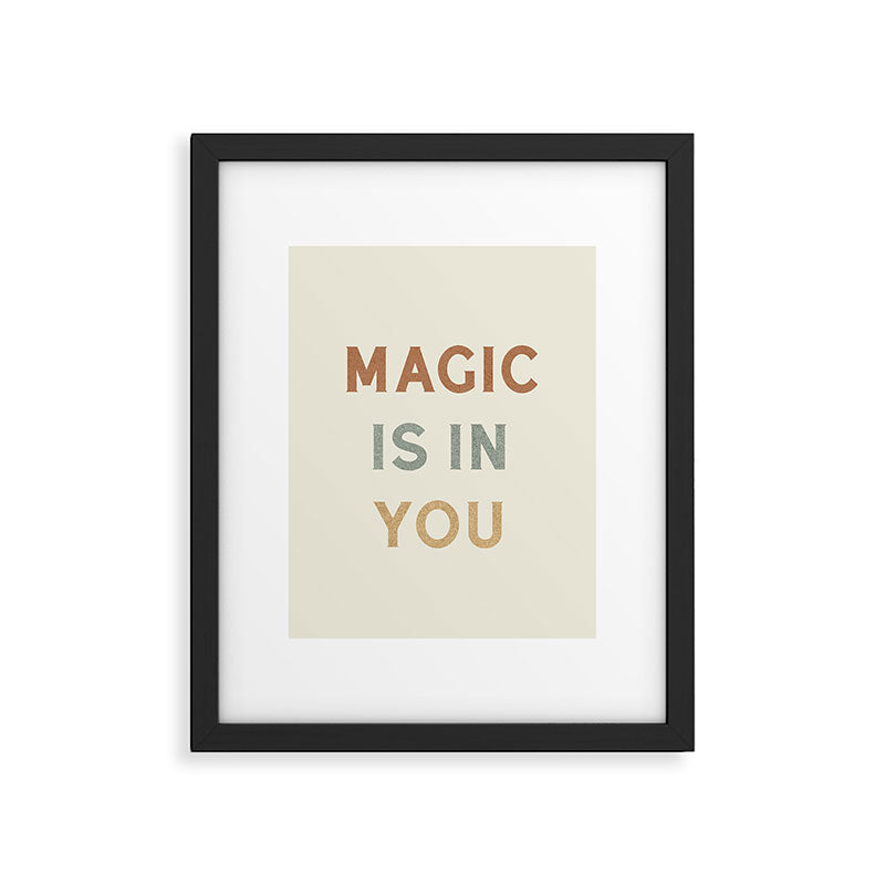 Magic is in You Framed Art Print Gallery Image 4