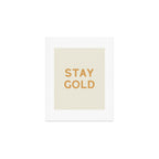 Stay Golden Art Print Gallery Image 1