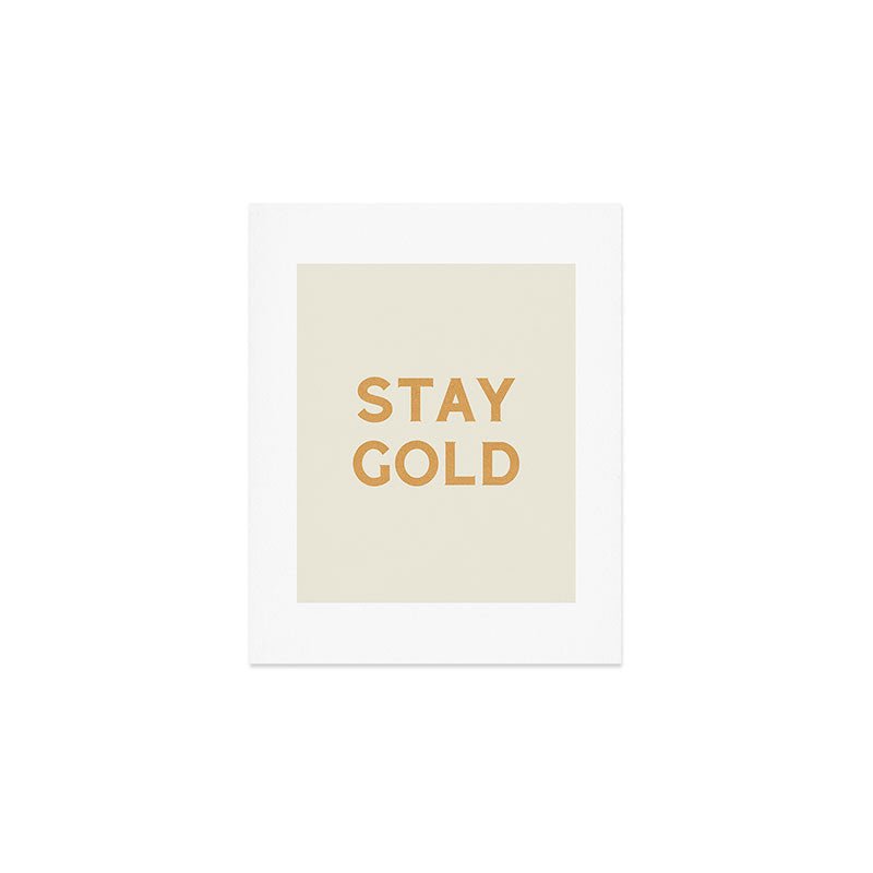 Stay Golden Art Print Gallery Image 1
