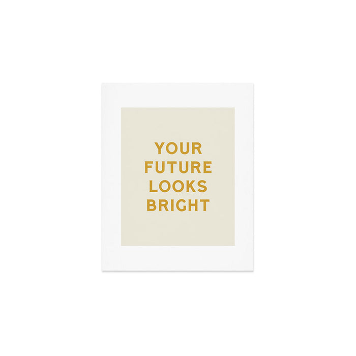 Your Future Looks Bright Art Print Gallery Image 1