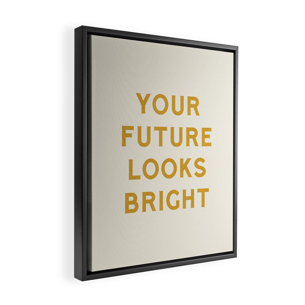 Your Future Looks Bright Framed Canvas Print Gallery Image 2