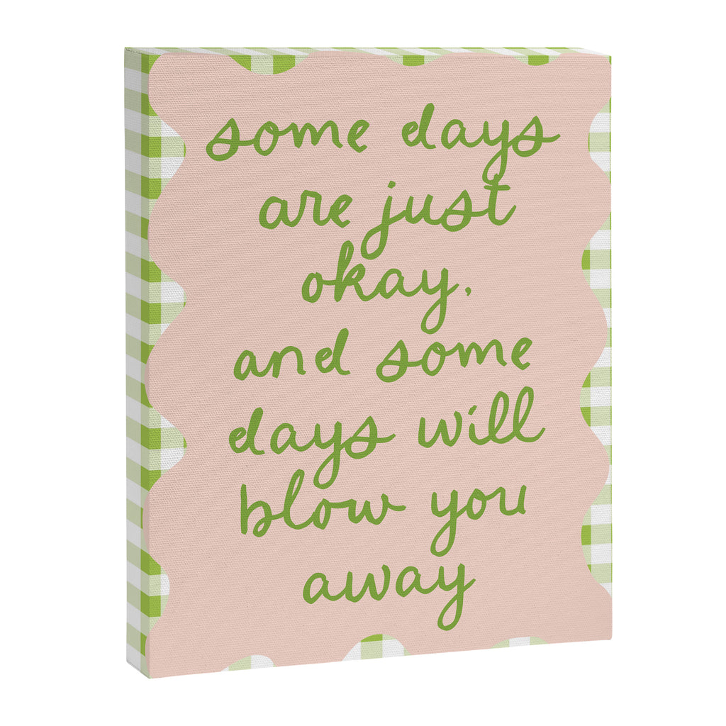 Some Days Positivity Quote Print Canvas Print Gallery Image 6