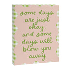 Some Days Positivity Quote Print Canvas Print Gallery Image 6