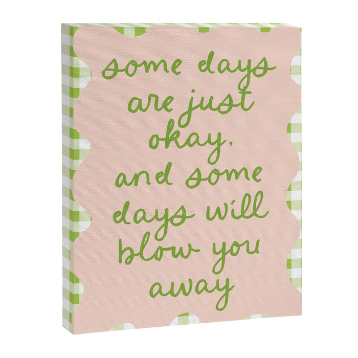 Some Days Positivity Quote Print Canvas Print Gallery Image 1