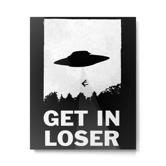 Get In Loser Metal Print Gallery Image 1