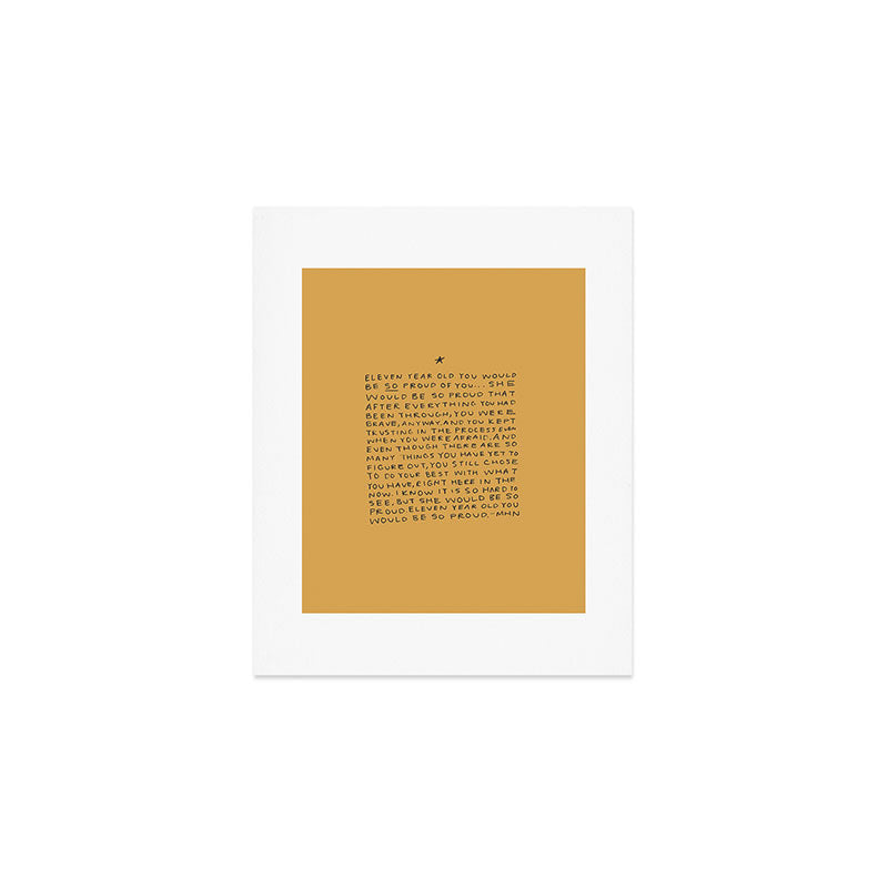 11 year old would be so proud of you Art Print Gallery Image 1
