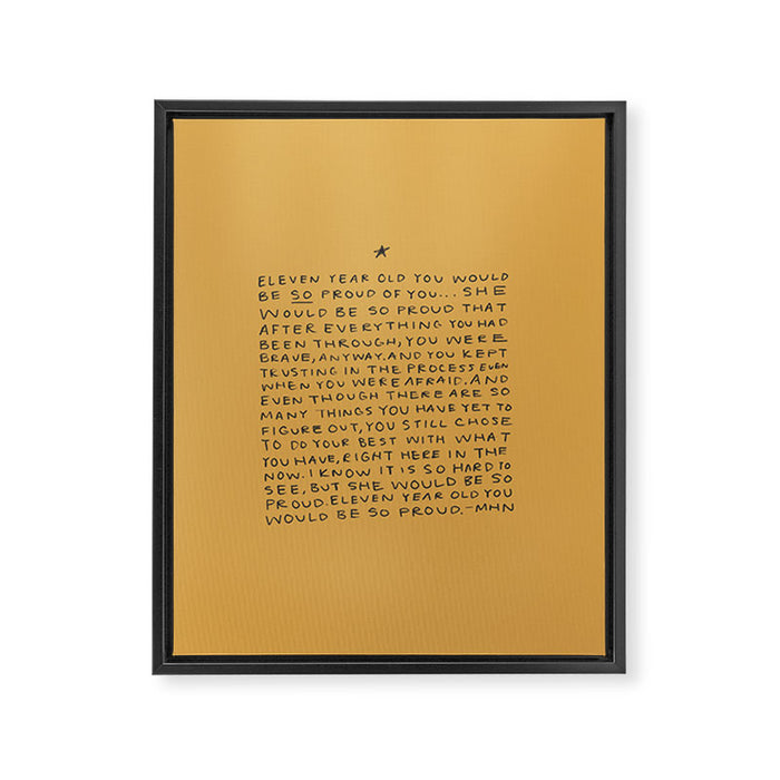 11 year old would be so proud of you Framed Canvas Print Gallery Image 1