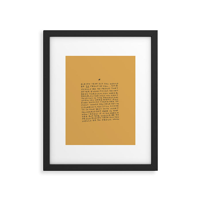 11 year old would be so proud of you Framed Art Print Gallery Image 1