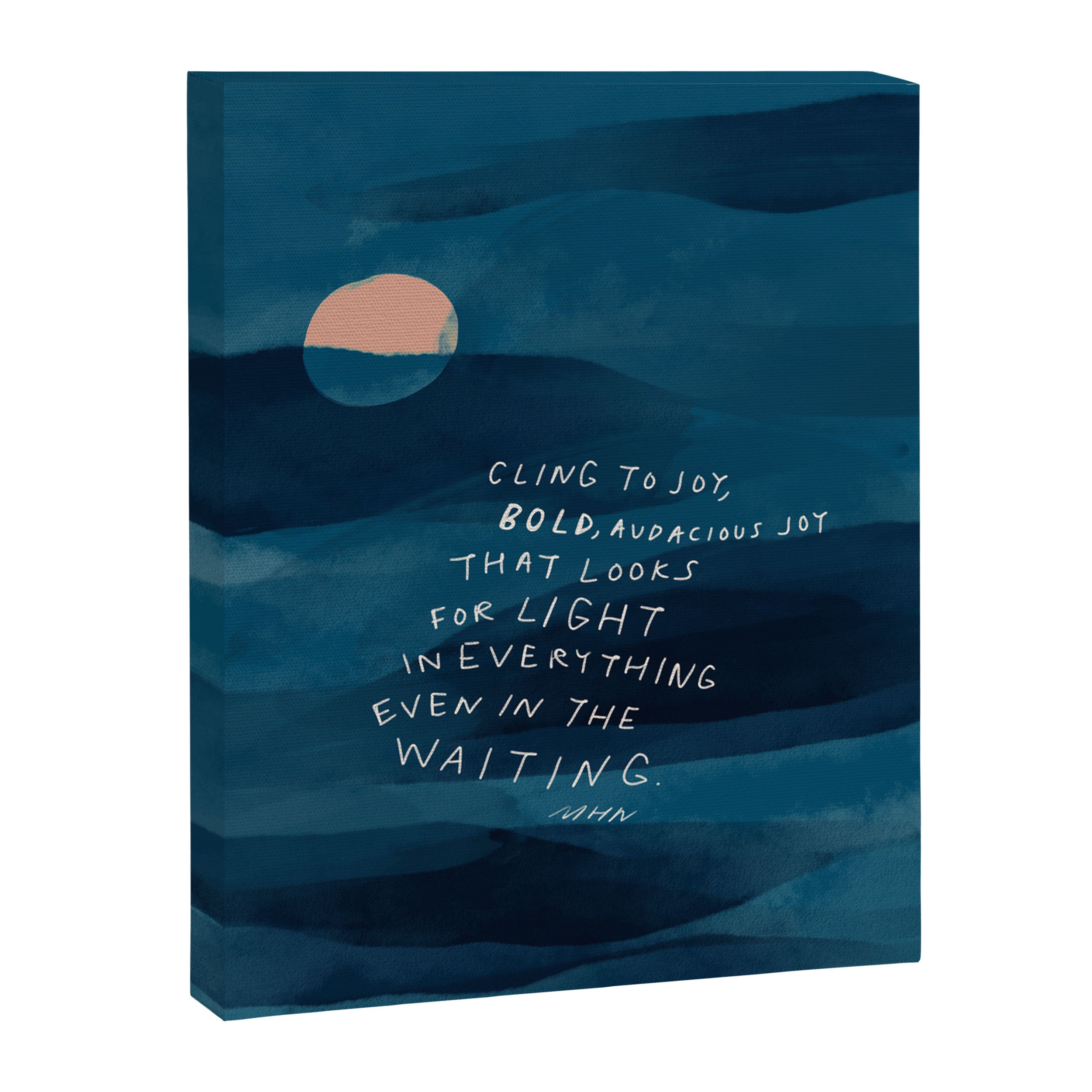 Cling To Joy, Bold, Audacious Joy That Looks For Light In Everything Even In The Waiting. Canvas Print Gallery Image 3