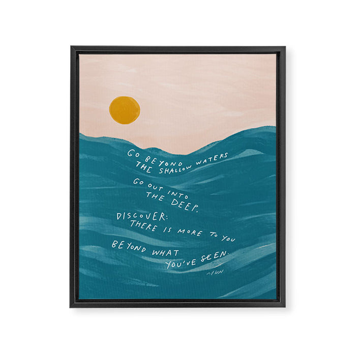"Go Beyond The Shallow Waters.." Framed Canvas Print Gallery Image 1