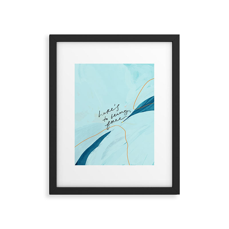 "Here's To Being Free." Framed Art Print Gallery Image 6