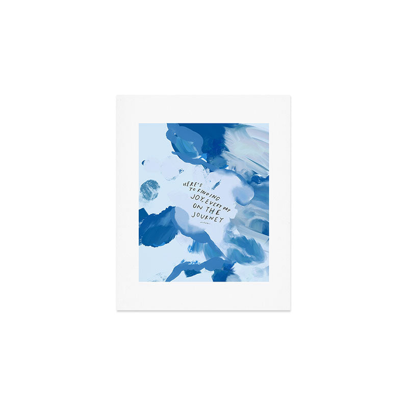 "Here's To Finding Joy, Every Day On The Journey" Art Print Gallery Image 1