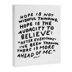 "Hope Is Not Wishful Thinking. Hope Is The Audacity To Believe" | Hand Lettered Motivational Design Canvas Print Gallery Image 8