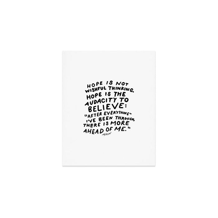 "Hope Is Not Wishful Thinking. Hope Is The Audacity To Believe" | Hand Lettered Motivational Design Art Print Gallery Image 1
