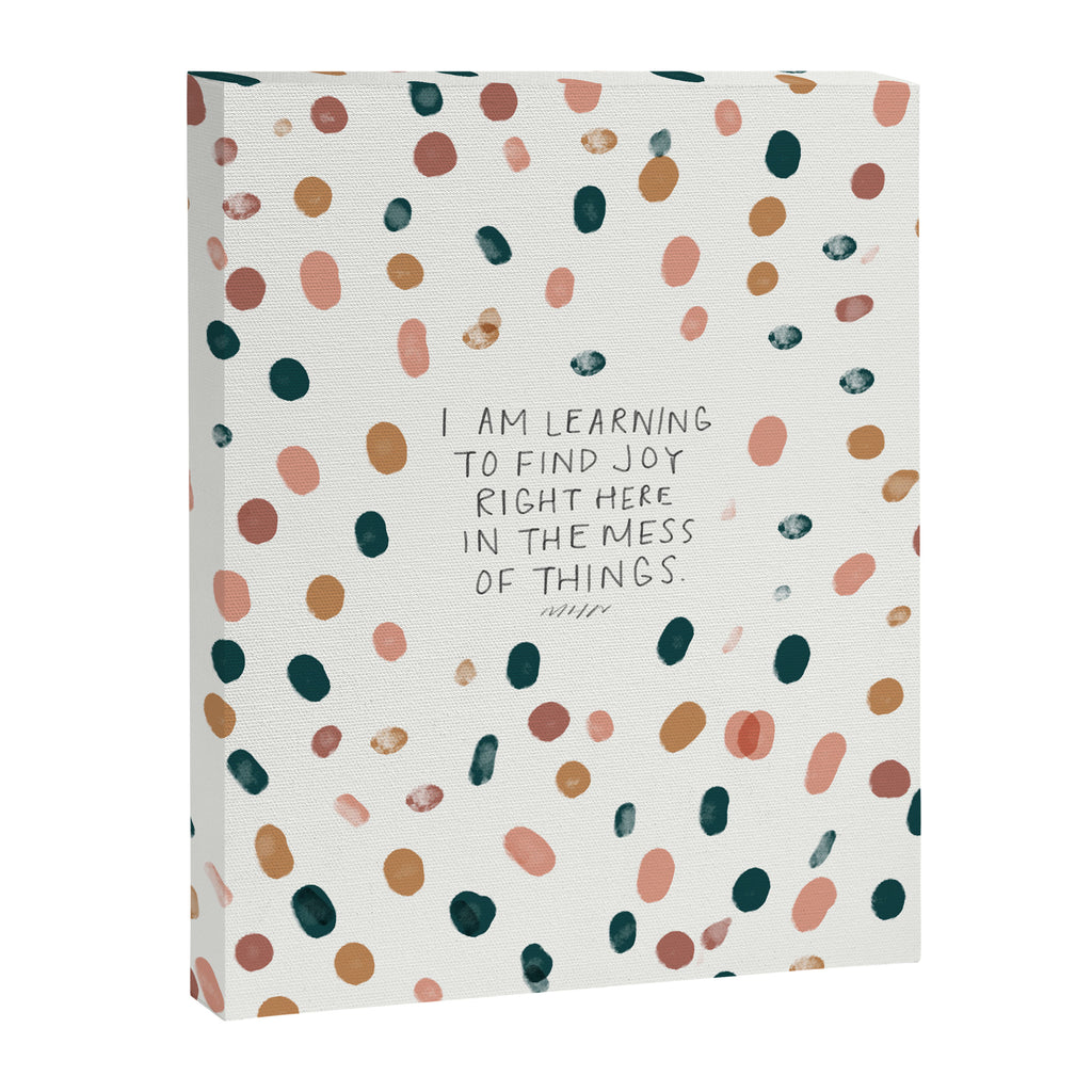 Joy in The Mess Of Things | Polka Dot Design Canvas Print Gallery Image 8