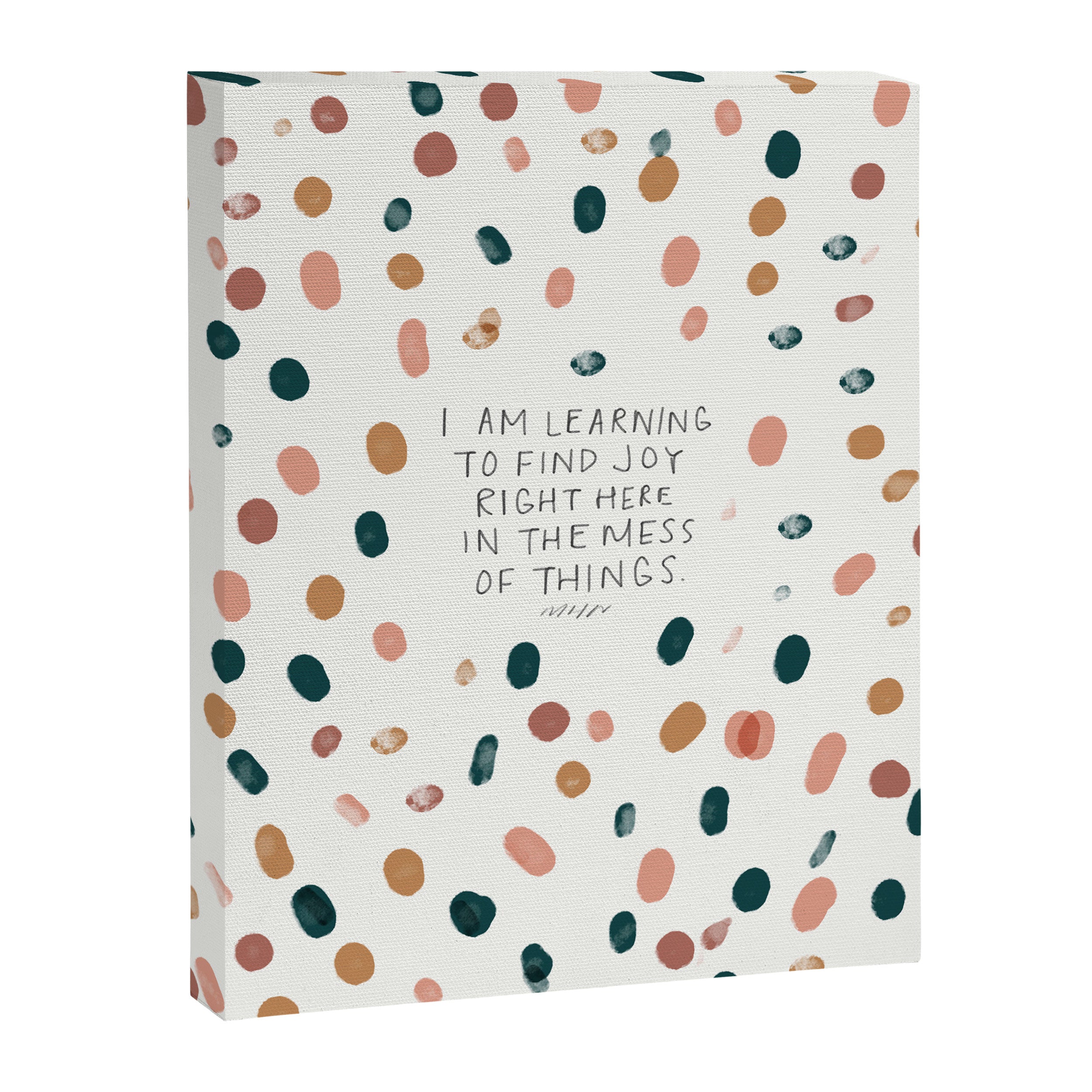 Joy in The Mess Of Things | Polka Dot Design Canvas Print Gallery Image 8