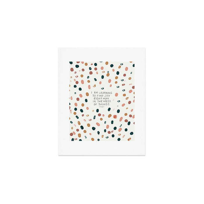 Joy in The Mess Of Things | Polka Dot Design Art Print Gallery Image 1