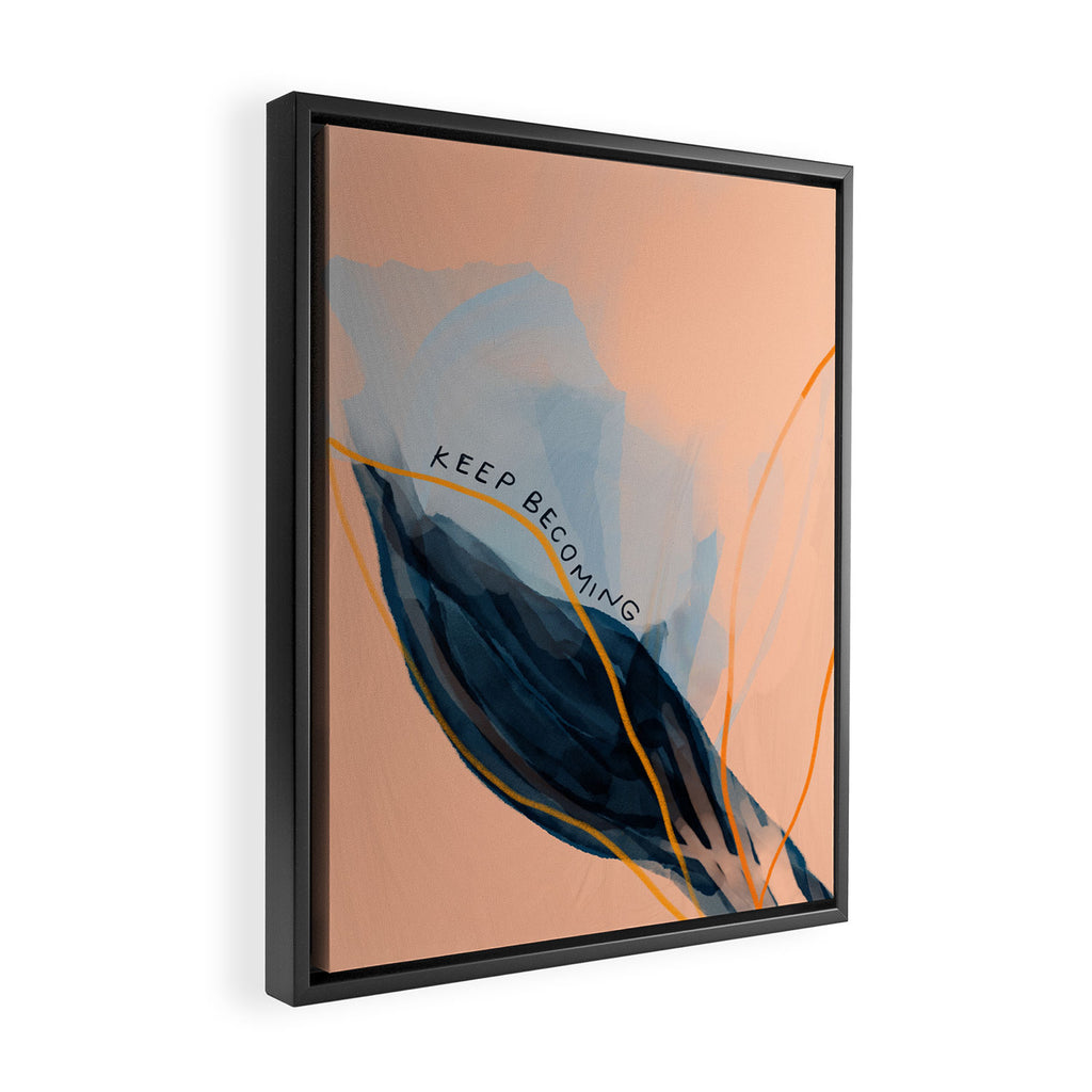 Keep Becoming Framed Canvas Print Gallery Image 2