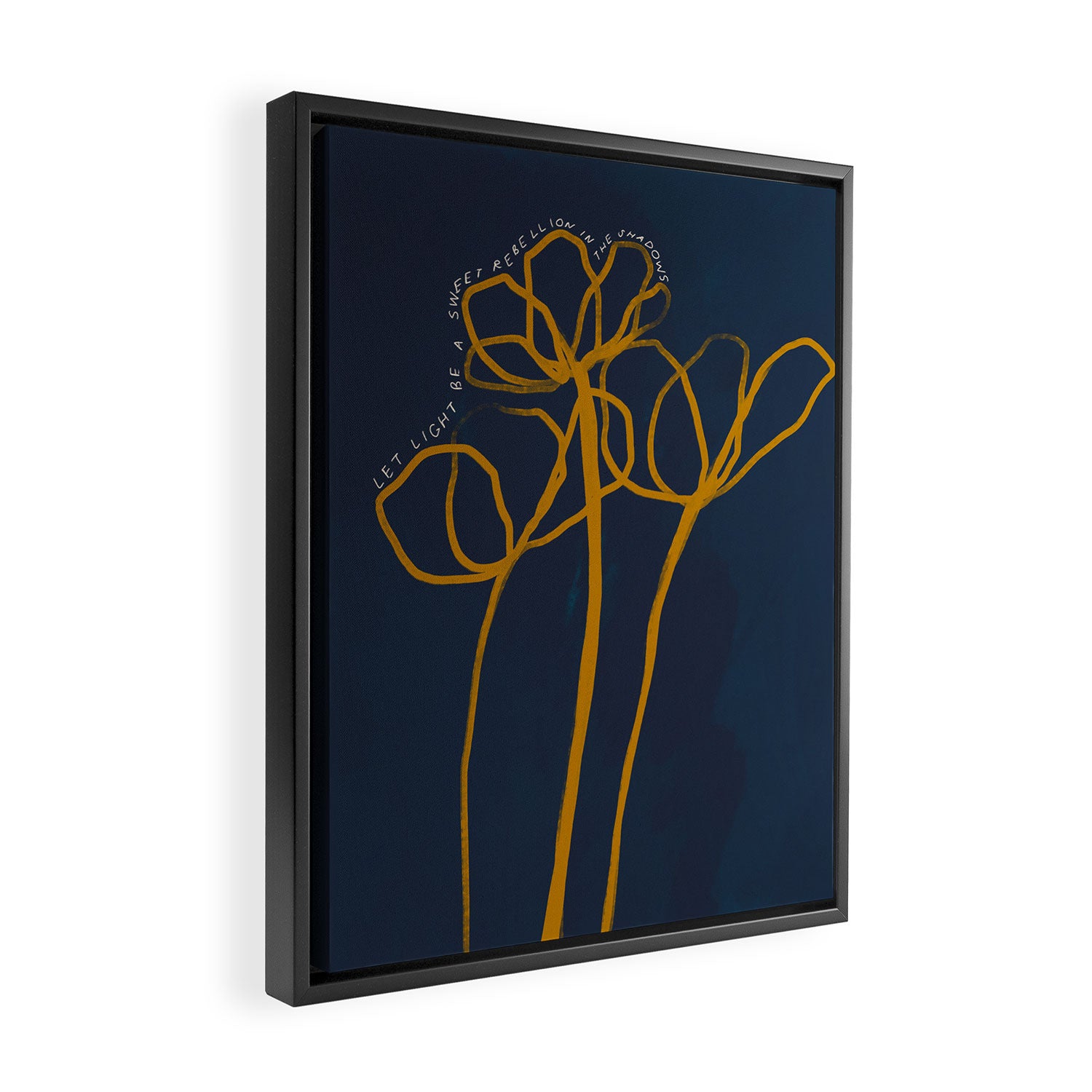"Let Light Be A Sweet Rebellion In The Shadows." Framed Canvas Print Gallery Image 2