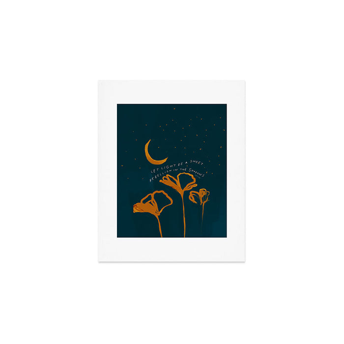 "Let Light Be A Sweet Rebellion In The Shadows" Art Print Gallery Image 1