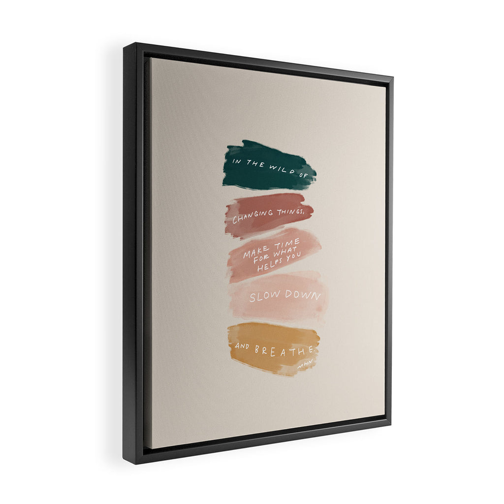 Make Time For What Helps You Framed Canvas Print Gallery Image 2