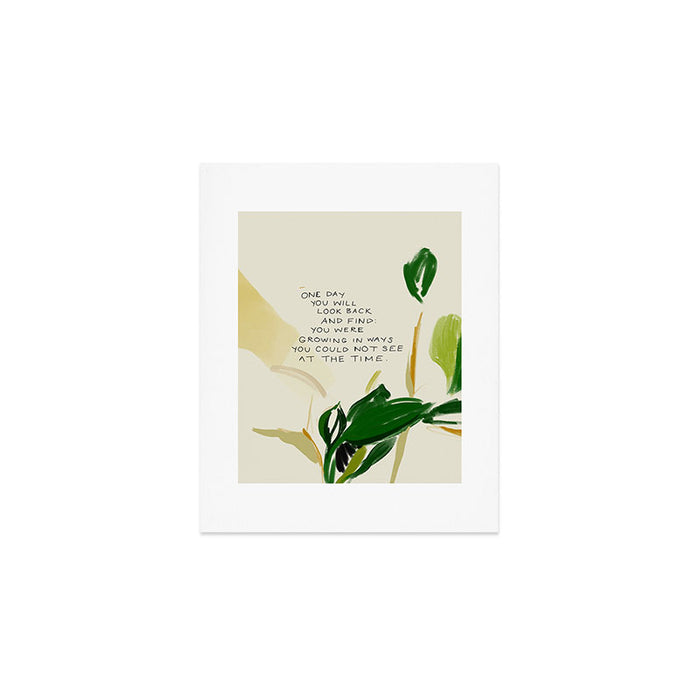 "One Day You Will Look Back And Find: You Were Growing In Ways You Could Not See At The Time." Art Print Gallery Image 1