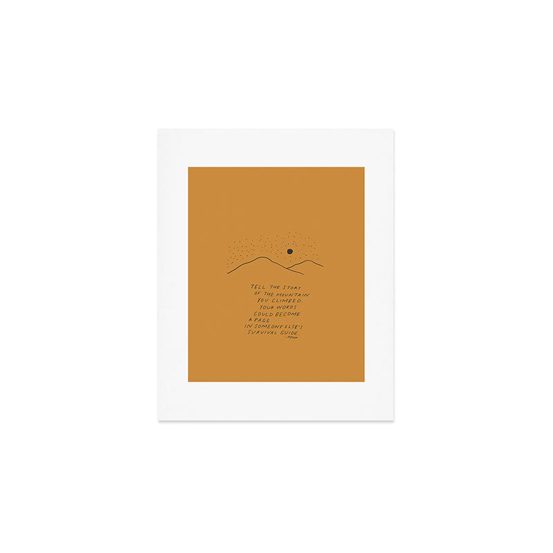 Tell The Story Of The Mountain You Climbed. Art Print Gallery Image 1