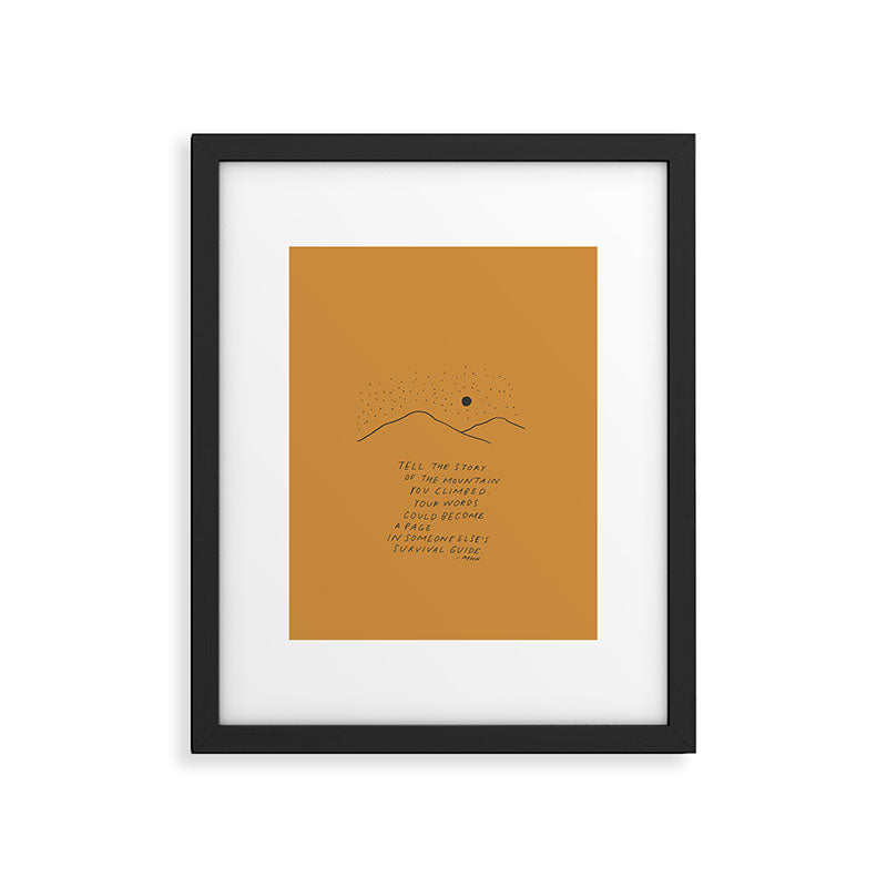 Tell The Story Of The Mountain You Climbed. Framed Art Print Gallery Image 6