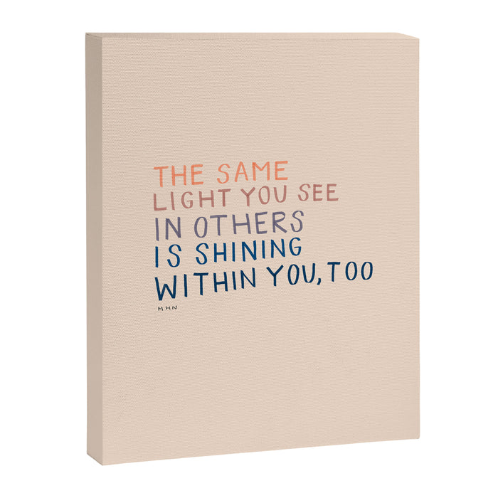 The Same Light You In Others Is Shining Within You, Too Canvas Print Gallery Image 1