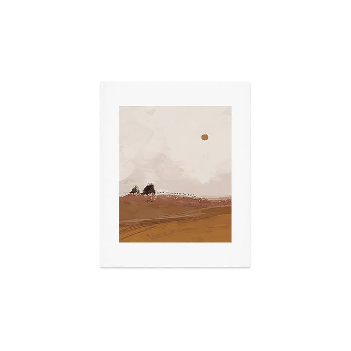 There Is No Need To Rush Art Print Gallery Image 1