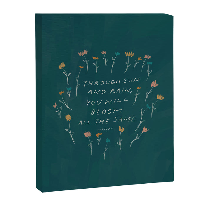 "Through Sun And Rain, You Will Bloom All The Same." Canvas Print Gallery Image 1