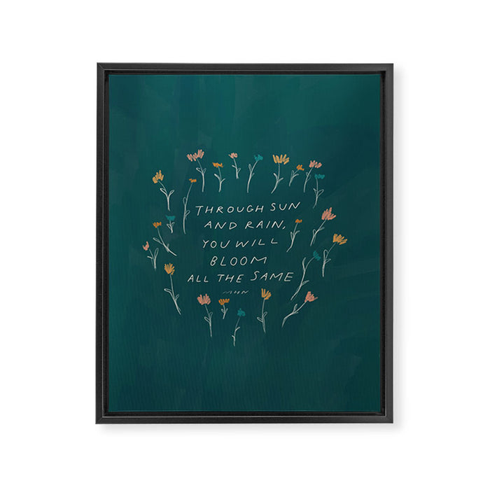 "Through Sun And Rain, You Will Bloom All The Same." Framed Canvas Print Gallery Image 1